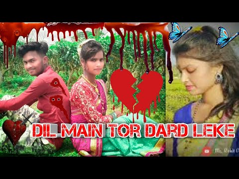 Dil Main Tor Dard Leike | Nagpuri Bewafa Video | Ft. Rohit & Muskan | Sad Love Story | MR Lovehoods
