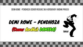 Download lagu Demi Kowe Pendhoza Reggae SKA Version Andhik DANSKA Demi Kowe Pendhoza Reggae SKA Version Andhik DANSKA
