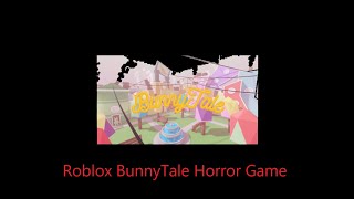 Roblox BunnyTale Horror Game