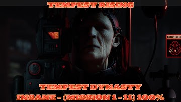 Tempest Rising Tempest Dynasty Campaign (Missions 1-11) 100% Insane RTS Gameplay PC