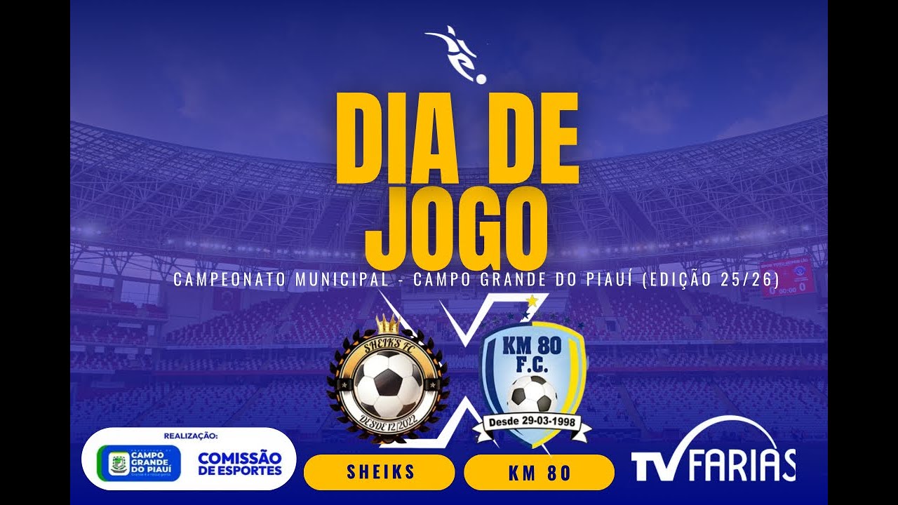 CAMPEONATO MUNICIPAL CAMPO GRANDE DO PIAUÍ - Sheiks x Km 80