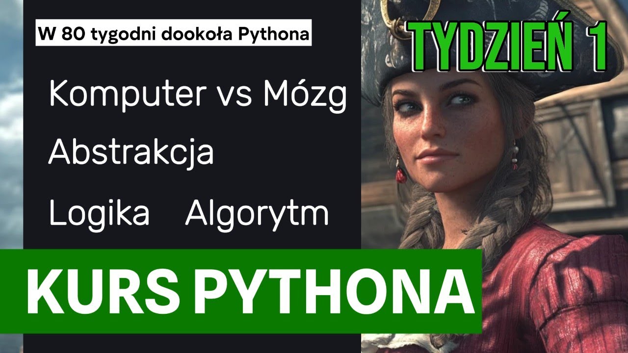 Komputer vs. Mózg, Abstrakcja, Logika | Tydzień 1 | Python w 80 tygodni