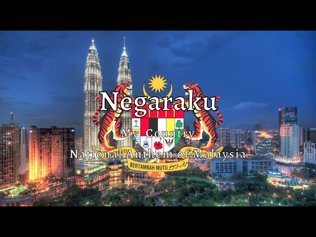 National Anthem: Malaysia - Negaraku class=