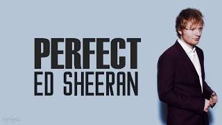 Ed Sheeran Perfect Lyrics HD