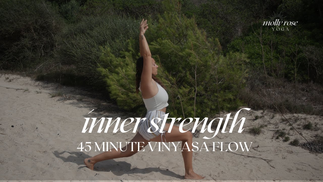 Inner Strength | 45-Minute Creative Vinyasa Flow for Resilience, Power & Balance