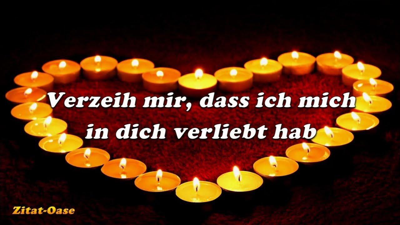 Songtext Verzeih Mir Dass Ich Mich In Dich Verliebt Hab www.youtube.com