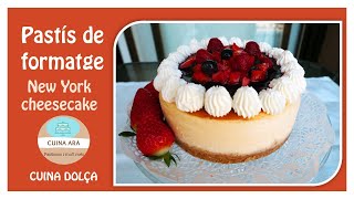 PASTÍS DE FORMATGE/NEW YORK CHEESECAKE/CUINA ARA