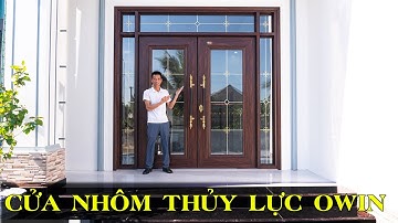 Review và báo giá cửa nhôm thủy lực owin