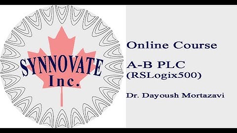 AB PLC (RSLogix500) Online Course, Session 1, by Dr  Daryoush Mortazavi