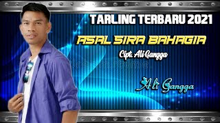 ASAL SIRA BAHAGIA vocal ALI GANGGA