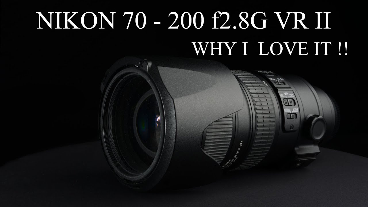 Nikon 70 200 f2 8G VR II Lens review and why I love it