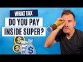 What Tax Do I Pay Inside Super? [2025 Guide]