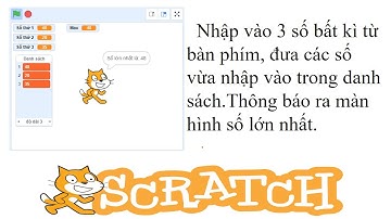SCRATCH:TÍNH TOÁN/Tìm số lớn nhất từ ba số nhập từ bàn phím trong các đề thi Tin Học Trẻ (Buổi 9)