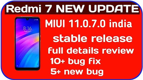 Redmi 7 New update | redmi 7 new update MIUI 11.0.7.0 india stable