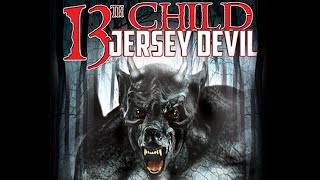 13TH CHILD: JERSEY DEVIL FULL DOCUMENTARY
