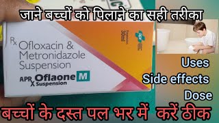 Ofloxacin Metronidazole Suspension Use, Dose, Side Effects Review 2022