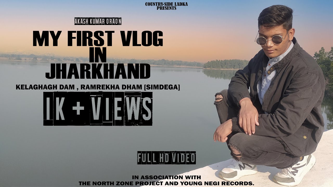 MY FIRST VLOG IN JHARKHAND II #KELAGHAGH DAM , #RAMREKHA DHAM || AKASH KUMAR ORAON