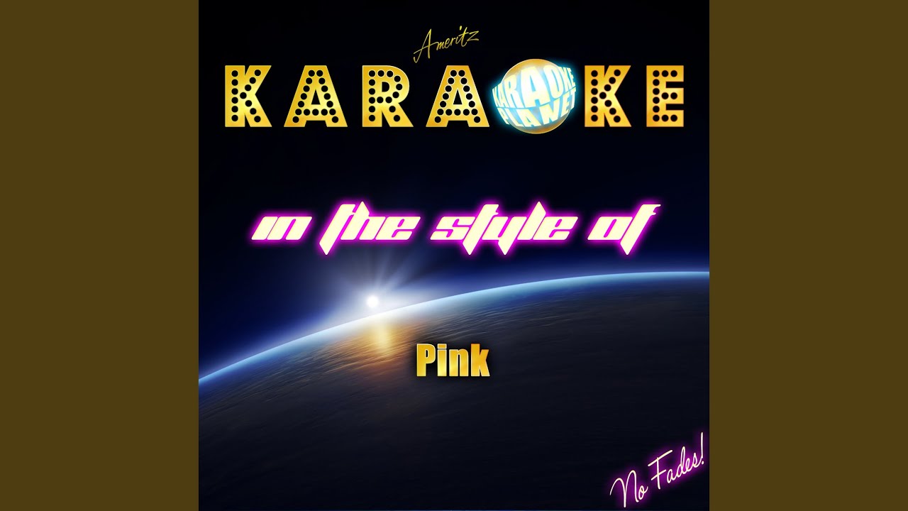 Pink Raise Your Glass Lyrics Karaoke
