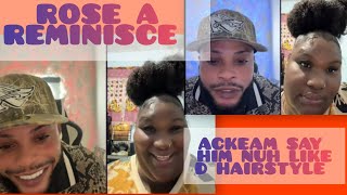 Rosalee Say D Bwoy Leff C0M Inside Ackeam Nuh Like D Hairstyle