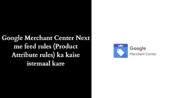 How to enable Google merchant center next feed rules or product attribute rules in Hindi | GMC