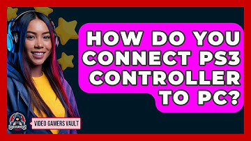How Do You Connect PS3 Controller To PC? - Video Gamers Vault