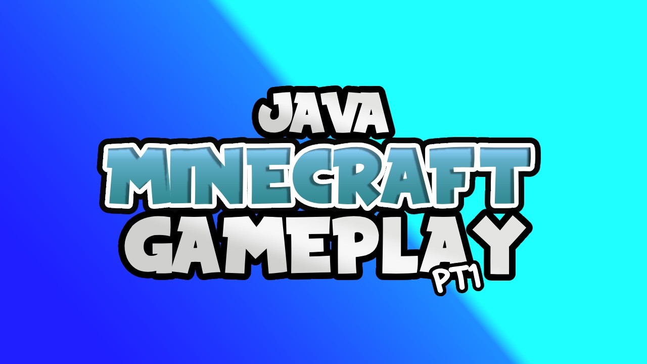 Minecraft Java Gameplay PT1: The Beginning. - YouTube
