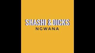 shashi & Dicks