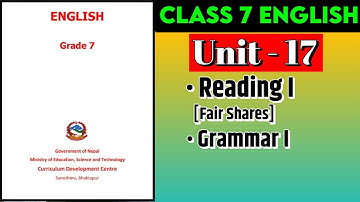 Class 7 English | Unit 17 | Reading I | Grammar I | Writing I | Speaking | Mukesh Raut