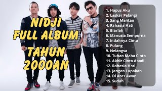 Download Lagu Kumpulan Lagu NIDJI - Hapus Aku | FULL ALBUM NIDJI TERBAIK DAN TERPOPULER 2000AN MP3 Download Lagu Kumpulan Lagu NIDJI - Hapus Aku | FULL ALBUM NIDJI TERBAIK DAN TERPOPULER 2000AN MP3