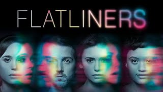 Flatliners (2017) | Behind the Scenes + Deleted Scenes