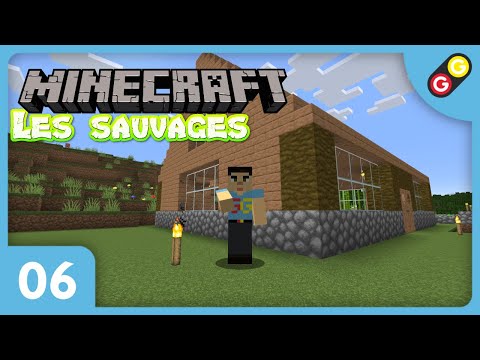 Minecraft - Les sauvages #06 On construit notre première maison ! [FR]