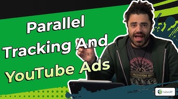 Parallel Tracking and YouTube Ads