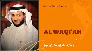 Download lagu Murottal Al Qur'an Merdu | Surah Al Waqi'ah | Syaikh Nabil ar-Rifa’i