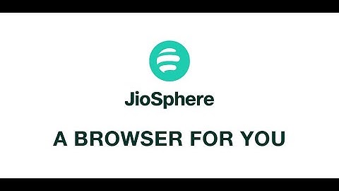 JioSphere | A Browser For You | Web Browser