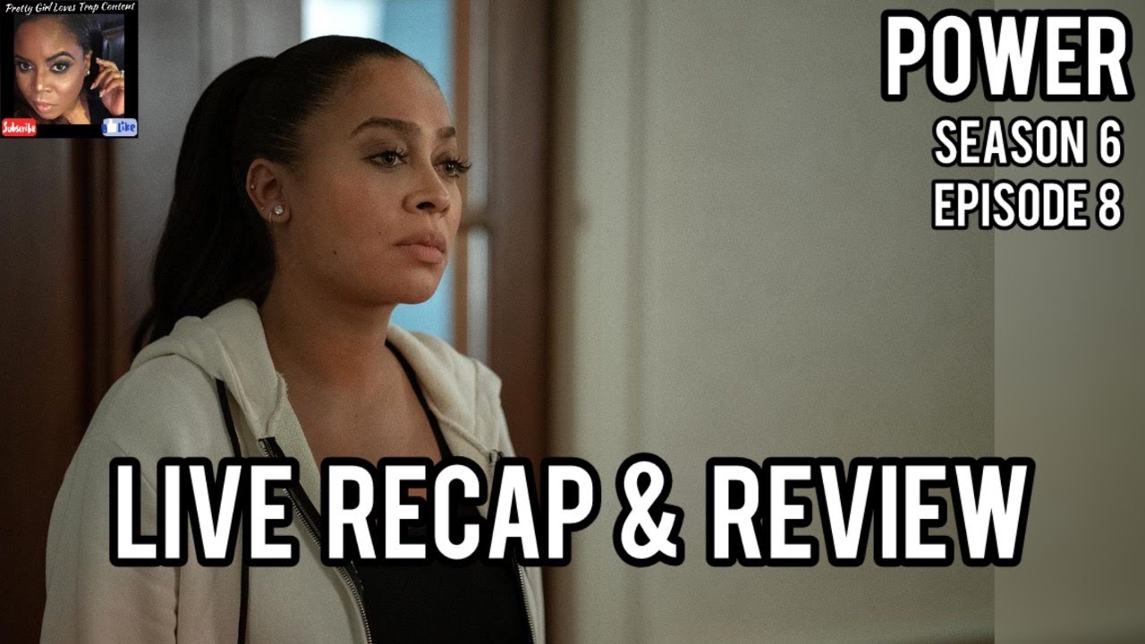 POWER | SEASON 6 EPISODE 8 | RECAP AND REVIEW - YouTube
