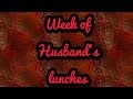 week of husband lunches