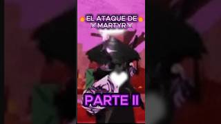 ⚔️EL ATAQUE DE MARTYR [PARTE II]⚔️ |💥🧸LAS AVENTURAS DE LA FAMILIA TAPH PELUCHE PARTE VI🧸💥