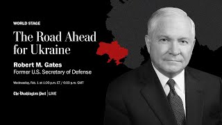 Robert M. Gates on Ukraine, China and the international order (Full Stream 2/1)