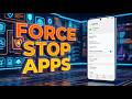How to Force Stop Apps on Samsung (Fix Lag &amp; Battery Drain)