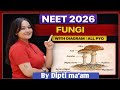 Fungi: Structure & Nutrition | All Topic-wise PYQs | NEET 2026 | NEET Biology with Dipti