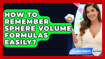 How To Remember Sphere Volume Formulas Easily? - All About Geometry