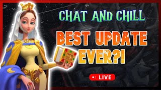 Chat & Chill | Is this the Best Update Ever? | Rise of Kingdoms