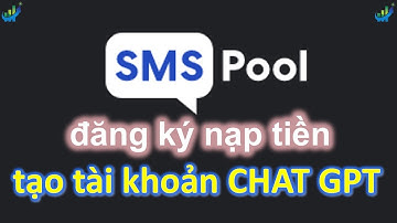 Đăng ký và nạp tiền SMSPool để tạo tài khoản CHAT GPT #chatgpt #openai  #ai