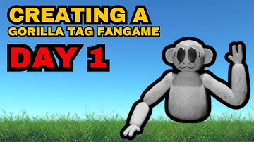 Starting my Gorilla Tag FAN GAME | Day 1
