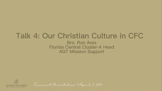 CFC COVENANT ORIENTATION TALK 4: Our Culture in CFC (April 2024)