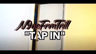 N9neFrmTrill- Tap In Prod By Sii6h @VisualsByOsoTalented