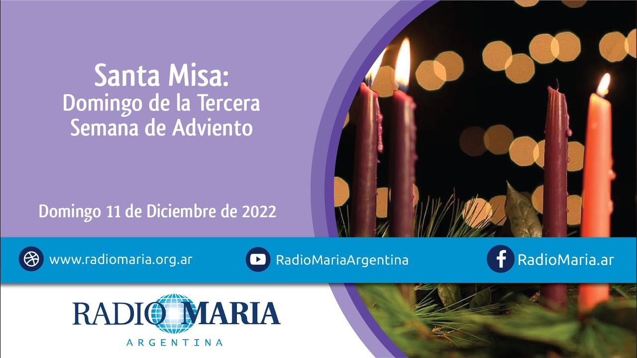 Santa Misa Domingo de la Tercera Semana de Adviento YouTube