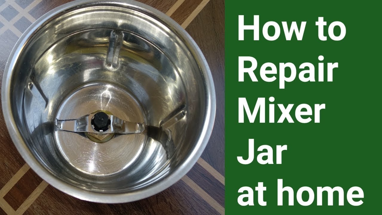 How to repair,sharp,clean mixer jar at home ਮਿਕਸਰ ਜੱਗ ਦੇ ਬਲੇਡ ਮਿਕਸਰ