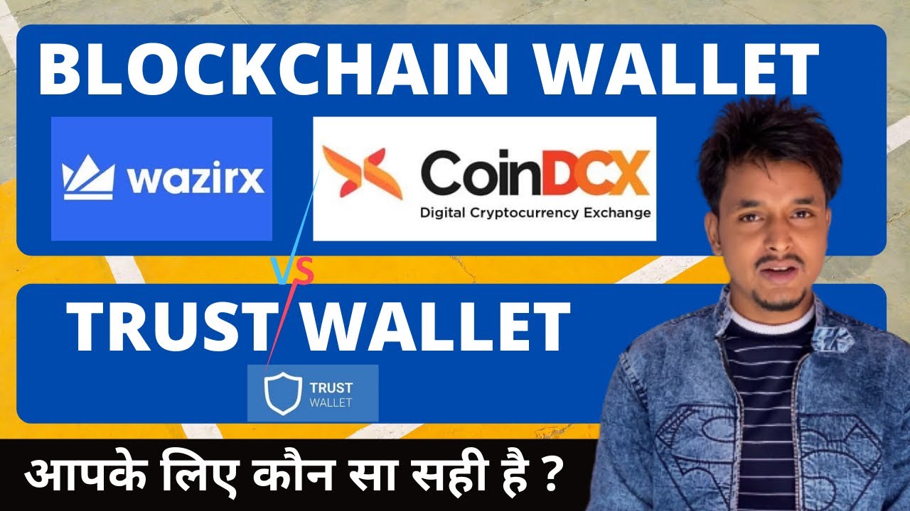 What Is The Different Between Blockchain Wallet Vs Trust Wallet Which 