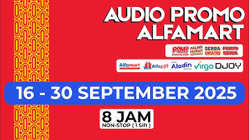 AUDIO PROMO ALFAMART 16-30 SEPTEMBER 2025 - NON STOP 8 JAM ( 1 SIFT )